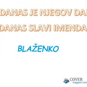 BLAŽENKO – imendan 2026. –