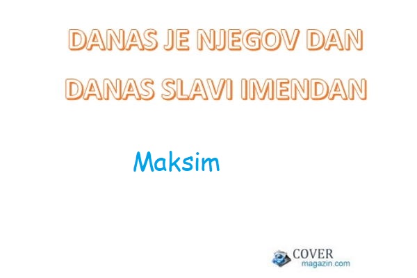 njegov imendan Maksim