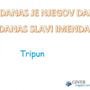TRIPUN – imendan 2025. –