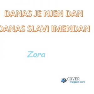 Zora – imendan 2025. –